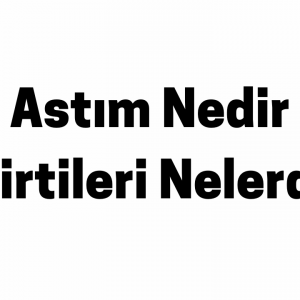 Astım Nedir Belirtileri Nelerdir
