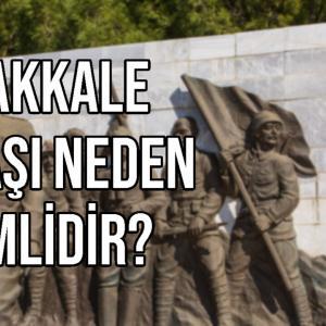 Çanakkale Savaşı Neden Önemlidir