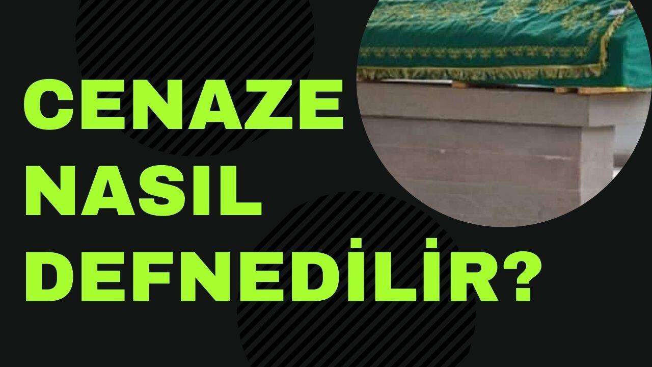Cenaze Nasıl Defnedilir ölü