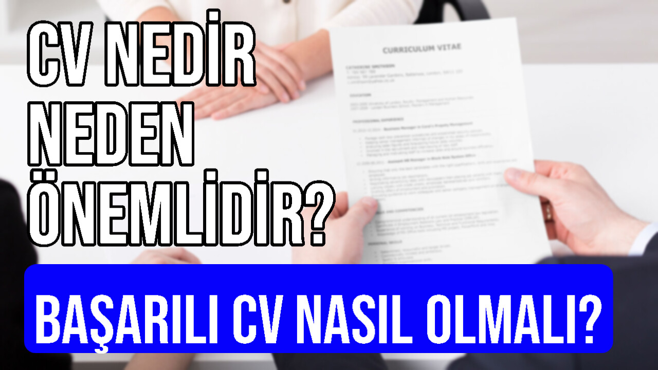 Cv Nedir Neden Önemlidir?