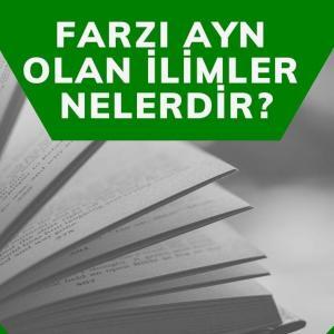 Farzı Ayn Olan İlimler Nelerdir