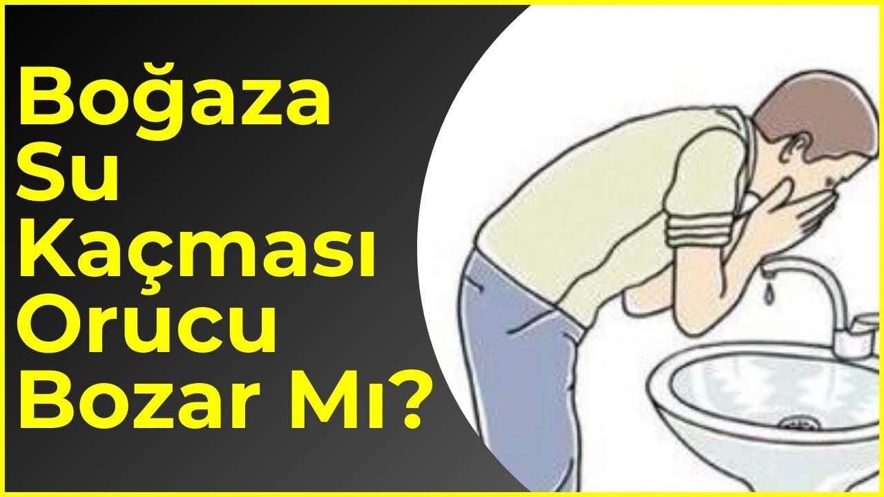 Hata İle Boğaza Su Kaçması Orucu Bozar Mı