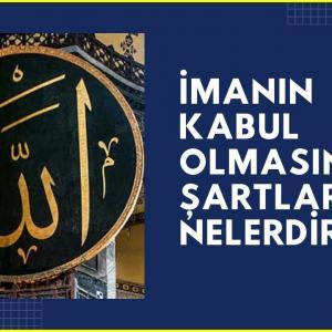 imanın geçerli olmasının şartları