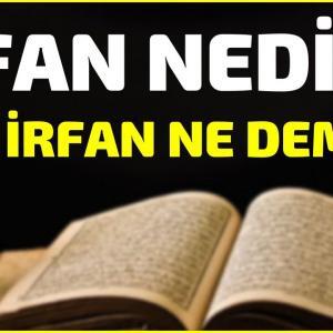 İrfan Nedir İlim İrfan Ne Demek