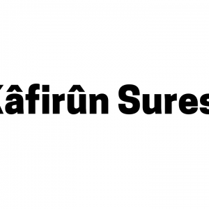 Kâfirûn Suresi