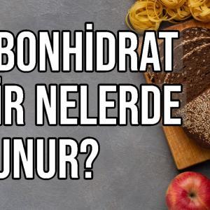 Karbonhidrat Nedir Nelerde Bulunur?