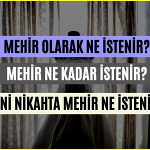 Mehir Olarak Ne İstenir