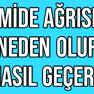 Mide Ağrısı Neden Olur Nasıl Geçer