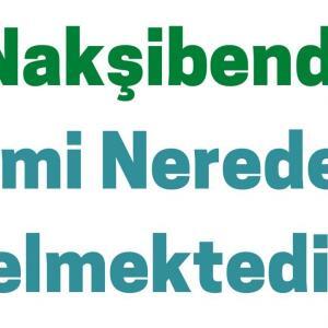 Nakşibendi İsmi Nereden Gelmektedir?