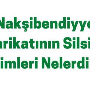 Nakşibendiyye Tarikatının Silsile İsimleri Nelerdir?