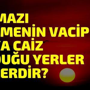Namazı Kesmenin Vacip Veya Caiz Olduğu Yerler Nelerdir