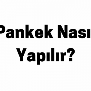 Pankek Nasıl Yapılır