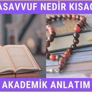 Tasavvuf Nedir Kısaca Akademik Anlatım