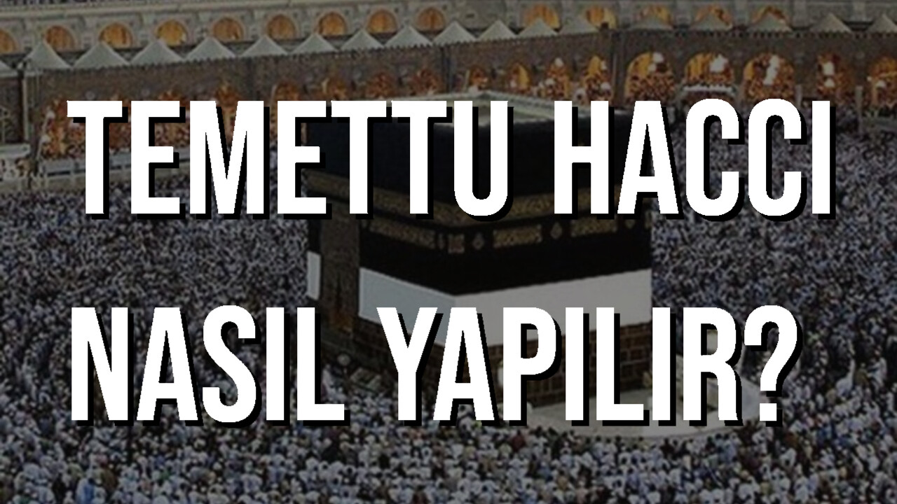 Temeccu Haccı Nasıl Yapılır