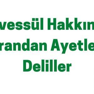 Tevessül Hakkında Kurandan Ayetlerle Deliller