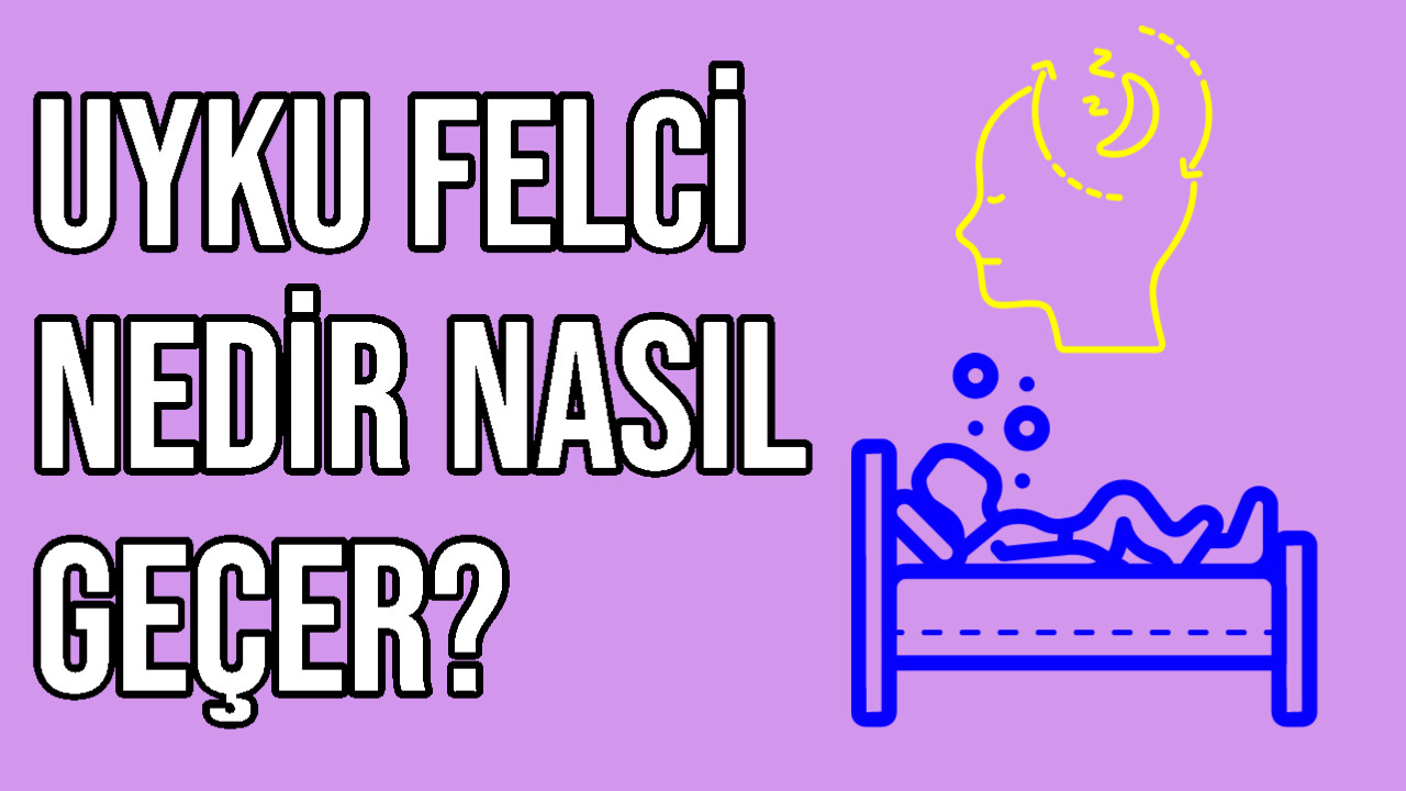 Uyku Felci Nedir Nasıl Geçer