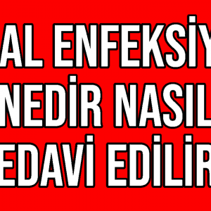 Viral Enfeksiyon Nedir Nasıl Tedavi Edilir