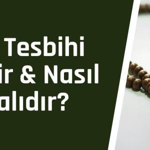 Vird Tesbihi Nedir & Nasıl Olmalıdır