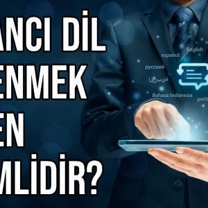 Yabancı Dil Öğrenmek Neden Önemlidir