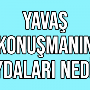 Yavaş Konuşmanın Faydaları Nedir? Yavaş Konuşma Teknikleri