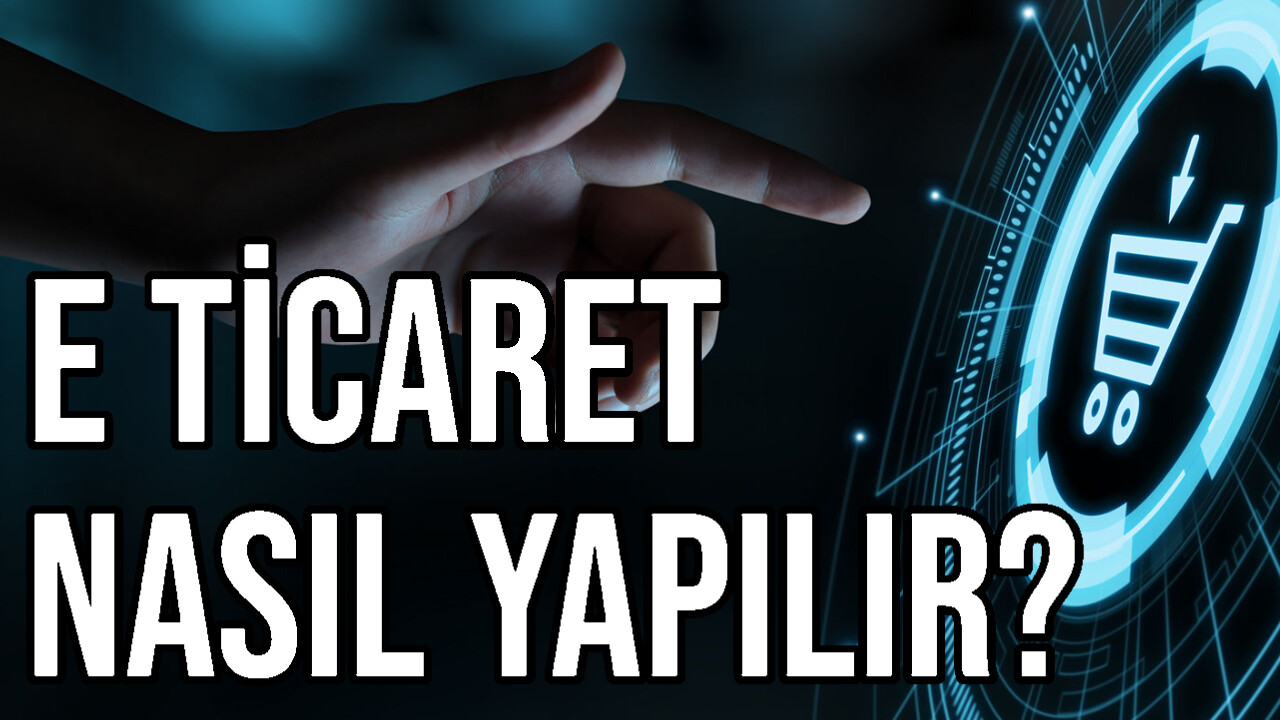 e ticaret nasıl yapılır