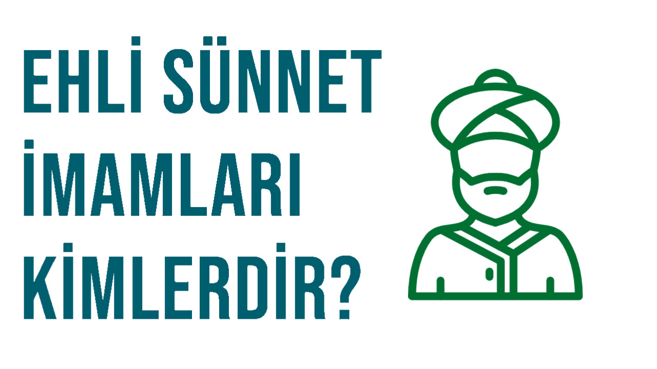 ehli sünnet imamları kimlerdir