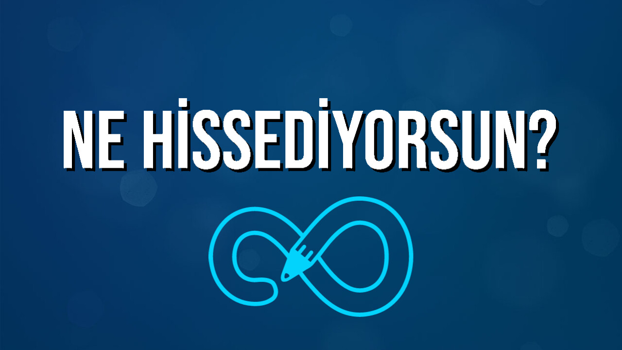 ne hissediyorsun