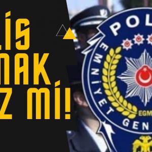 polis olmak caiz mi