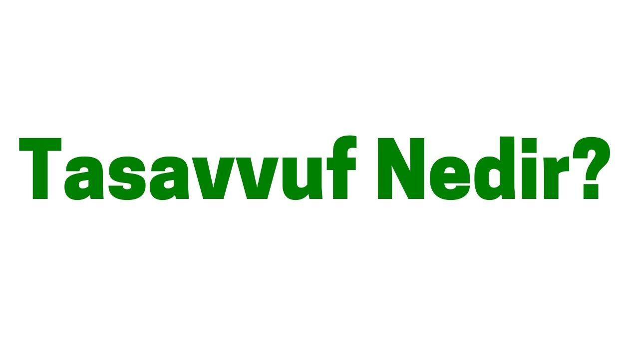 tasavvuf nedir